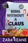 Rebel Without a Claus (Movie Club Mysteries, Book 5) : Large Print Edition - Book