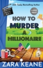 How to Murder a Millionaire (Movie Club Mysteries, Book 3) : Large Print Edition - Book