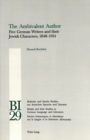 The Ambivalent Author : Five German Writers and Their Jewish Characters, 1848-1914 - Book