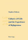 Cultures of Exile and the Experience of Refugeeness - Book