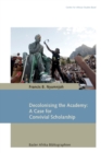 Decolonising the Academy : A Case for Convivial Scholarship - Book