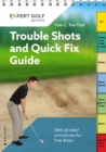Trouble Shots and Quick Fix Guide : Golf tips for around the course - Book