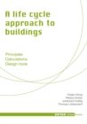 A life cycle approach to buildings : Principles - Calculations - Design tools - Book