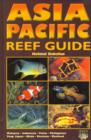 Asia Pacific Reef Guide : Malaysia, Indonesia, Palau, Philippines - Book