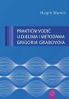 PRAKTI&#268;NI VODI&#268; U DJELIMA I METODAMA GRIGORIA GRABOVOIA (Croatian Version) - Book