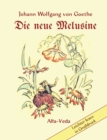 Die neue Melusine : Ein Marchen aus Wilhelm Meisters Wanderjahre -Mit Bildern von M. Wehlau und Arnold Bierwisch - Book