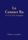 Le contact Ra : La Loi Une enseignee: Edition complete - Book