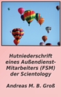 Hutniederschrift eines Aussendienst- Mitarbeiters (FSM) der Scientology - Book