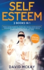 Self Esteem : 2 Books in 1 (The Self Esteem Workbook + The Self Help and Self Esteem Booster for Introvert People) - Book
