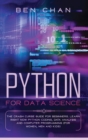 Python For Data Science : The Crash Curse Guide for Beginners. Learn Right Now Python Coding, Data Analysis, and Computer Programming (for Women, Men and Kids) - Book