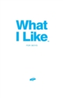 What I Like - For Boys - Book