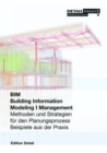 Building Information Modeling I Management : Methoden und Strategien fur den Planungsprozess, Beispiele aus der Praxis - Book