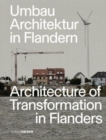 Umbau-Architektur in Flandern / Architecture of Transformation in Flanders - Book