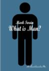 What is Man? - Book