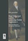 Furst Talleyrand Und Die Auswartige Politik Napoleons I. - Book