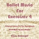 Ballet Musik For Exercises 4 - eBook