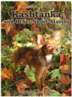Kashtanka and Other Short Stories - eBook