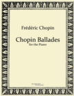 Chopin Ballades : for the Piano - Book