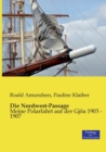 Die Nordwest-Passage : Meine Polarfahrt auf der Gjoea 1903 - 1907 - Book