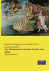 Der Briefwechsel zwischen Goethe und Zelter : Zweiter Band - Book
