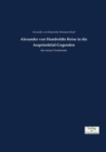 Alexander von Humboldts Reise in die Aequinoktial-Gegenden : des neuen Kontinents - Book