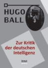 Zur Kritik Der Deutschen Intelligenz - Book