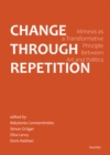 Change Through Repetition : Mimesis as a Transformative Principle Between Art and Politics - eBook