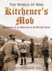Kitchener's Mob / Adventures of an American in the British Army - eBook