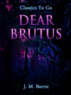 Dear Brutus - eBook