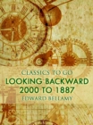 Looking Backward, 2000 to 1887 - eBook