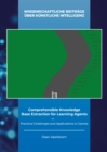 Comprehensible Knowledge Base Extraction for Learning Agents : Practical Challenges and Applications in Games - Book