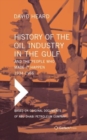 History of the Oil Industry in the Gulf and the People Who Made it Happen, 1934-1966 : Based on Original Documents of Abu Dhabi Petroleum Company (Set of 5 Books in 6 Volumes, with Index) - Book