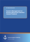 Tourism Management of Russian Behavioral Intention toward Thailand - eBook