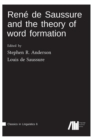 Rene de Saussure and the Theory of Word Formation - Book