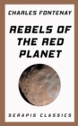 Rebels of the Red Planet (Serapis Classics) - eBook