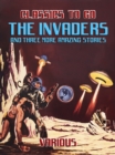 The Invaders And Three More Amazing Stories - eBook