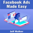 Facebook Ads Made Easy - eBook
