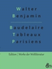 Baudelaire UEbertragungen : Baudelaire Tableaux Parisiens (Deutsche Ausgabe) - Book