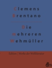 Die mehreren Wehmuller : Die mehreren Wehmuller und ungarischen Nationalgesichter - Erzahlung - Book