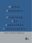 Ursprung des deutschen Trauerspiels - Book