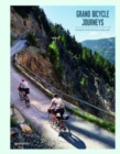 Grand Bikepacking Journeys : Riding Iconic Routes around the World - Book