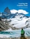 Leaving the Comfort Zone : The Adventure of a Lifetime - Book