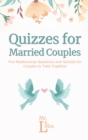 Quizzes for Married Couples : Fun Relationship Questions and Quizzes for Couples to Take Together - Book