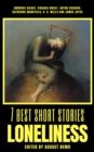 7 best short stories - Loneliness - eBook