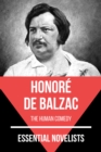 Essential Novelists - Honore de Balzac : the human comedy - eBook