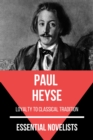 Essential Novelists - Paul Heyse : loyalty to classical tradition - eBook