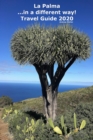 La Palma ...in a diferent way! Travel Guide 2020 - eBook