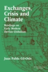 Exchanges, Crisis and Climate : Readings on Early Modern Iberian Globalism - eBook