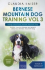 Bernese Mountain Dog Training Vol 3 - Taking care of your Bernese Mountain Dog - Book