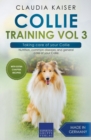 Collie Training Vol 3 - Taking Care of Your Collie : Nutrition, Common - Book